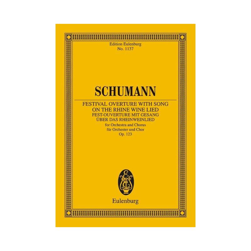 Schumann, Robert - Festival Overture with Song on the Rhine Wine Lied op. 123