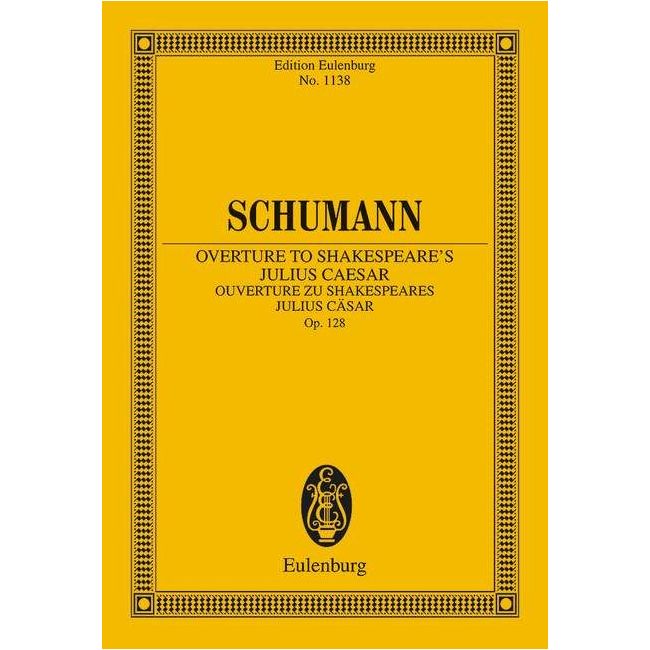 Schumann, Robert - Overture to Shakespeare's Julius Cäsar op. 128