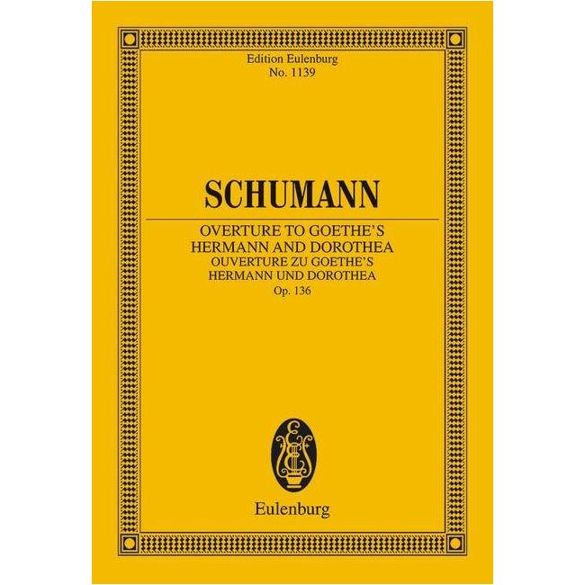 Schumann, Robert - Overture zu Goethes Hermann und Dorothea op. 136