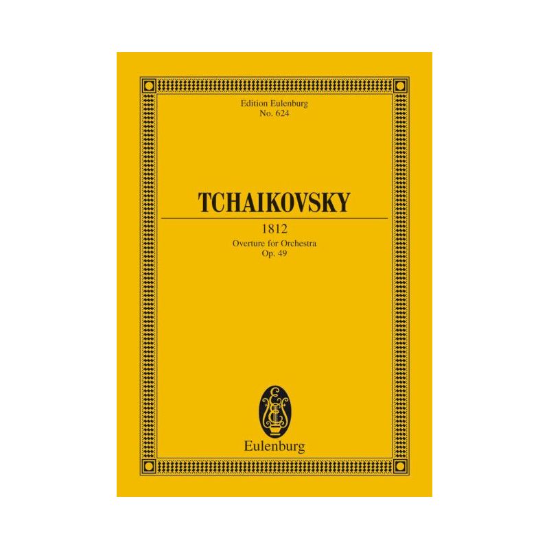 Tchaikovsky, Peter Iljitsch - 1812 op. 49 CW 46