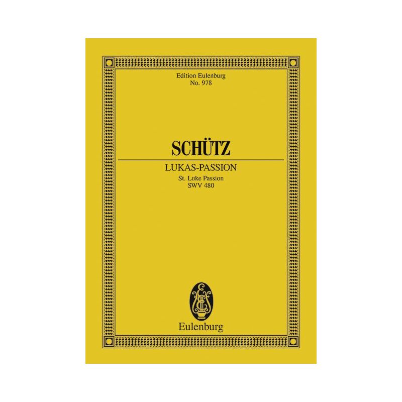 Schuetz, Heinrich - St. Luke Passion SWV 480