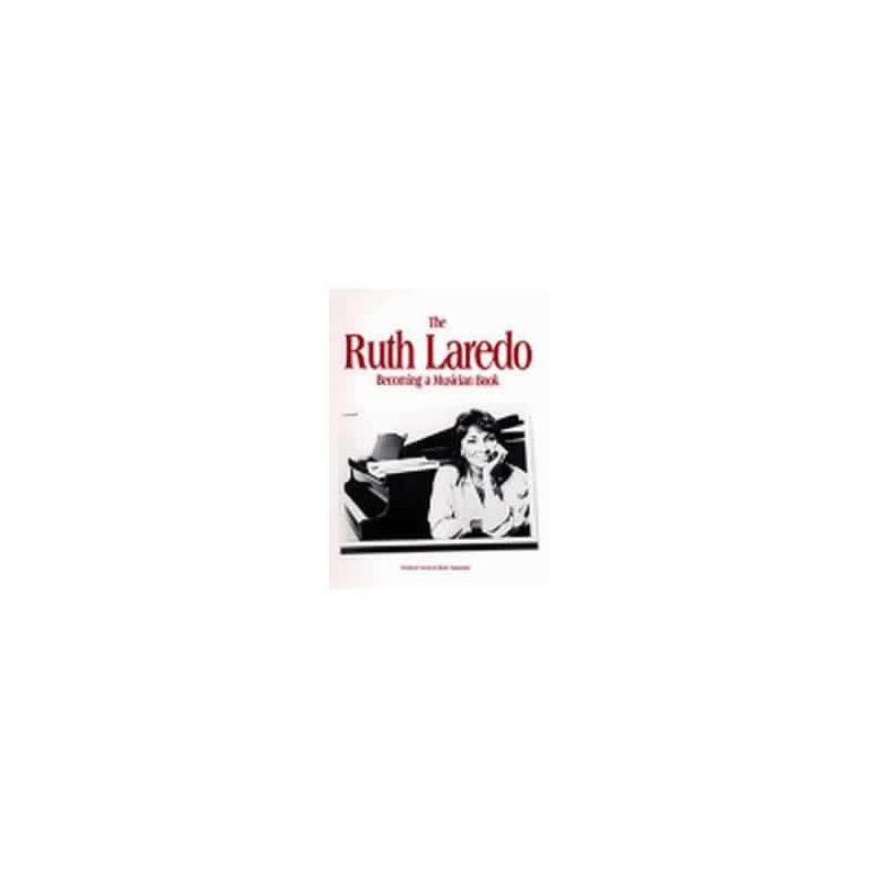 The Ruth Laredo Becoming A Musician Book 