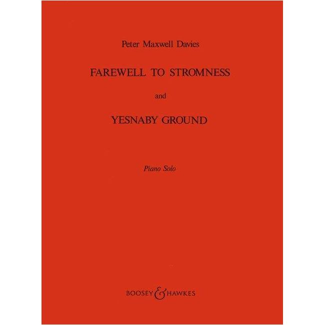 Maxwell Davies, Sir Peter - Farewell to Stromness & Yesnaby Ground 