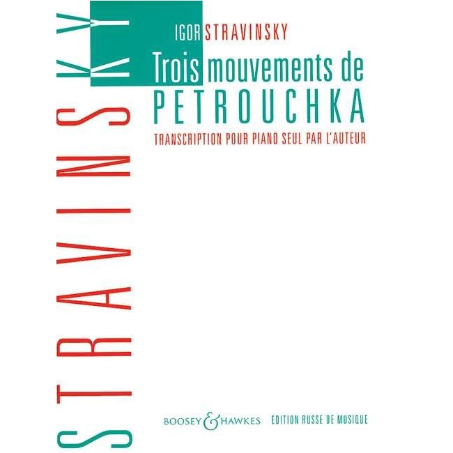Stravinsky, Igor - Three Movements from "Pétrouchka" 