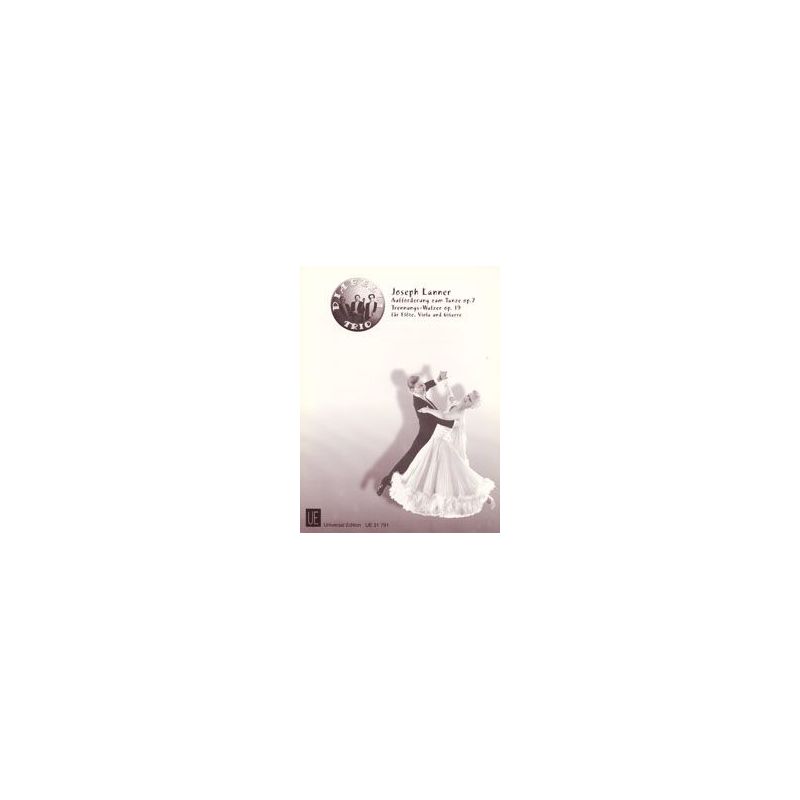 Lanner, Joseph - Aufforderung zum Tanze op. 7 - Trennungs-Walzer op. 19 