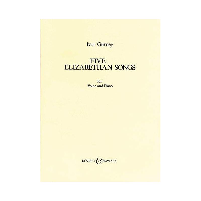 Gurney, Ivor - 5 Elizabethan Songs 