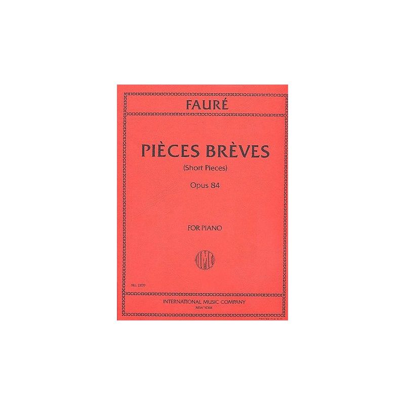Fauré, Gabriel - Eight Pieces Breves op.84 