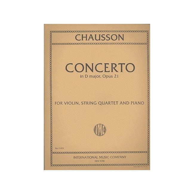 Chausson, Ernest - Concerto D major op. 21