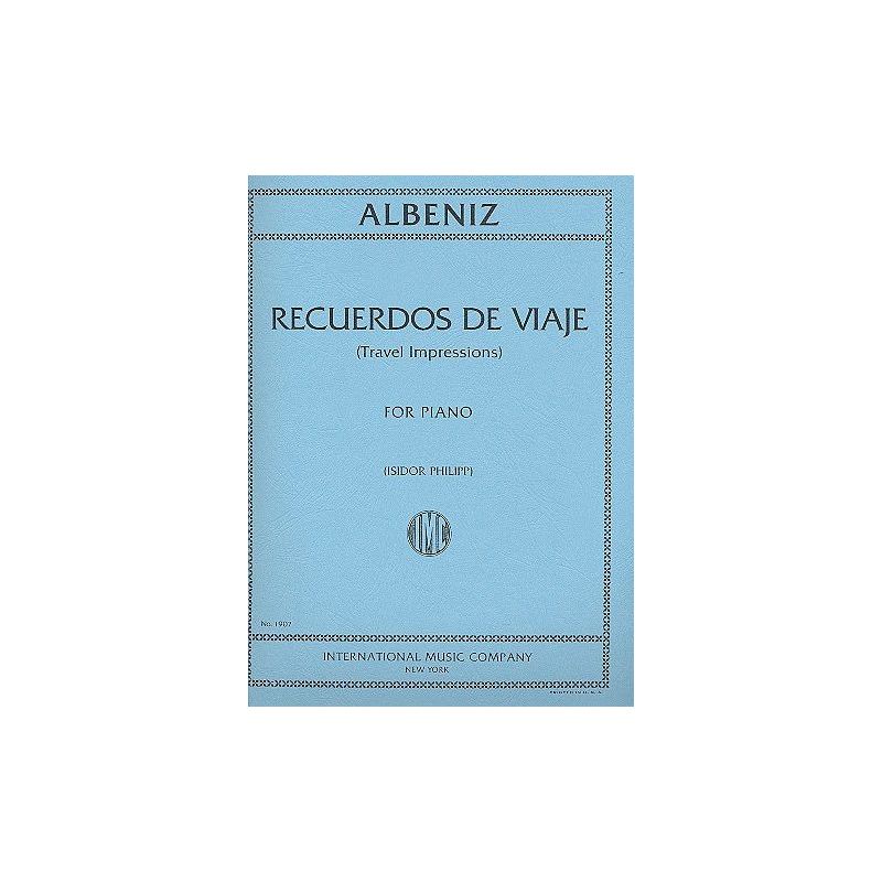Albéniz, Isaac - Recuerdos de Viaje (Travel Impressions) 