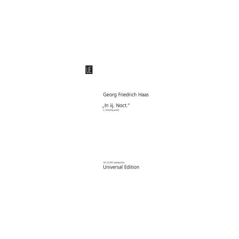 Haas, Georg Friedrich - String Quartet No. 3 – "In iij. Noct" 