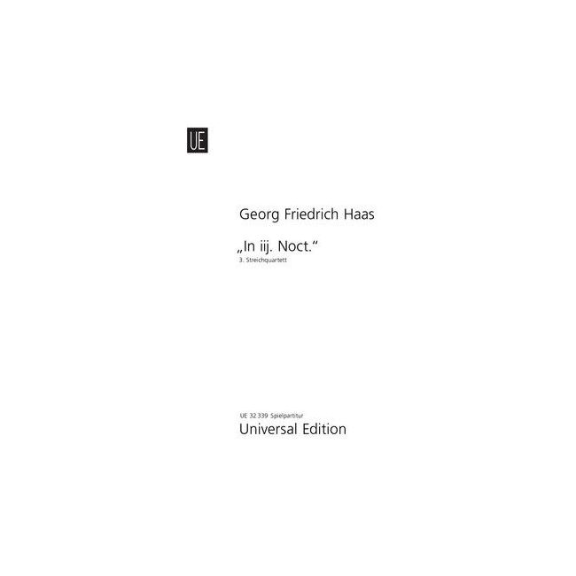 Haas, Georg Friedrich - String Quartet No. 3 – "In iij. Noct" 