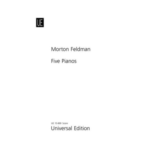 Feldman, Morton - 5 Pianos 
