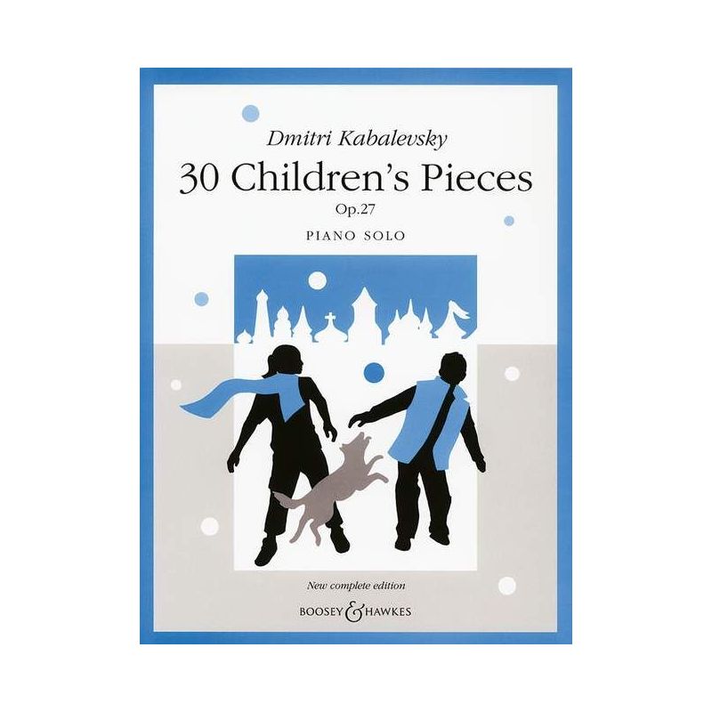 Kabalevsky, Dmitry - 30 Children's Pieces op. 27 