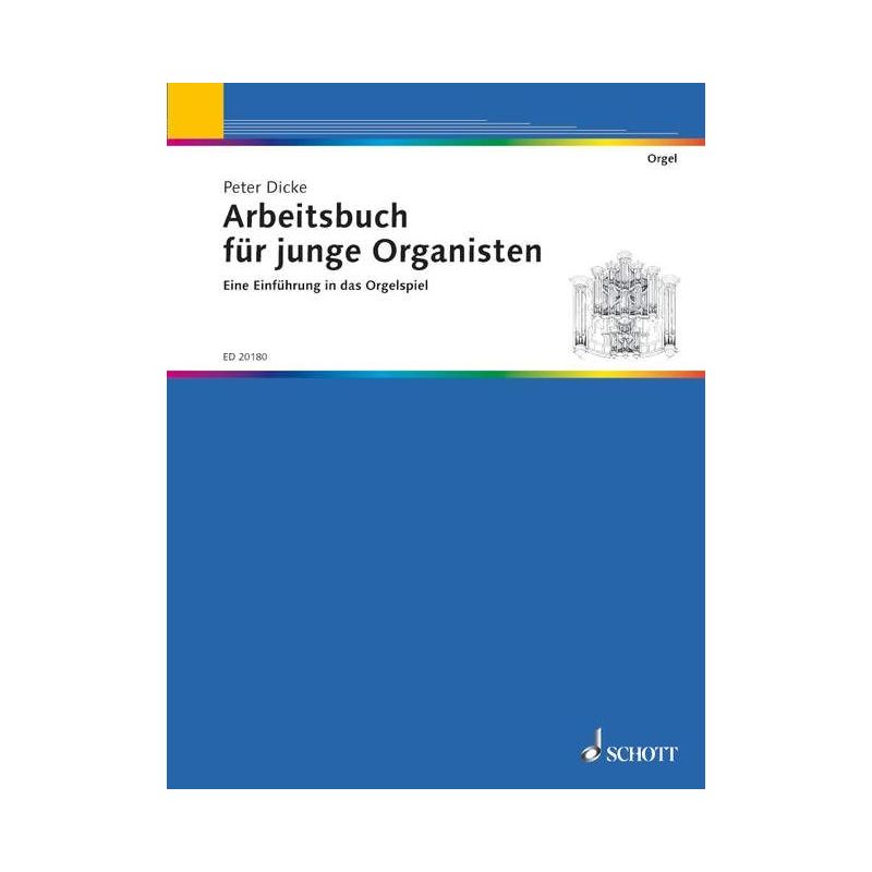 Dicke, Peter - Arbeitsbuch für junge Organisten 