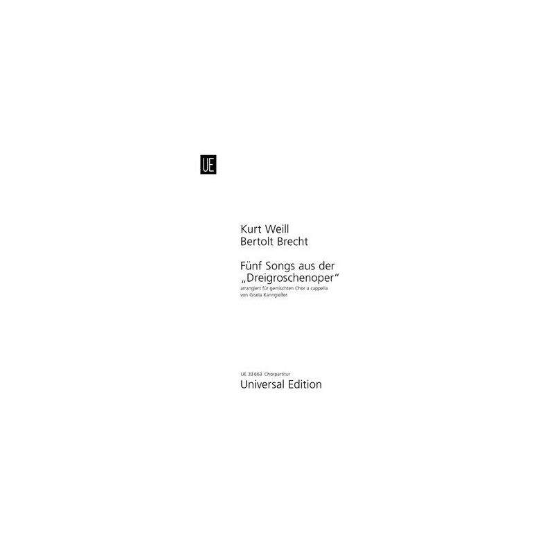 Weill, Kurt - 5 Songs from "Die Dreigroschenoper" (The Threepenny Opera) 