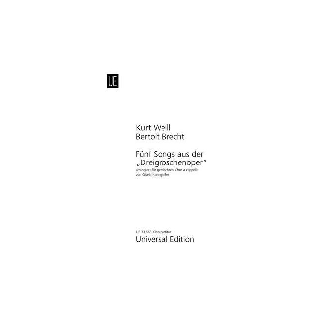 Weill, Kurt - 5 Songs from "Die Dreigroschenoper" (The Threepenny Opera) 