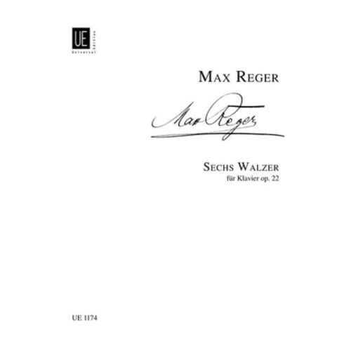 Reger, Max - Six Waltzes op. 22 
