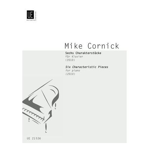 Cornick, Mike - Six Characteristic Pieces 