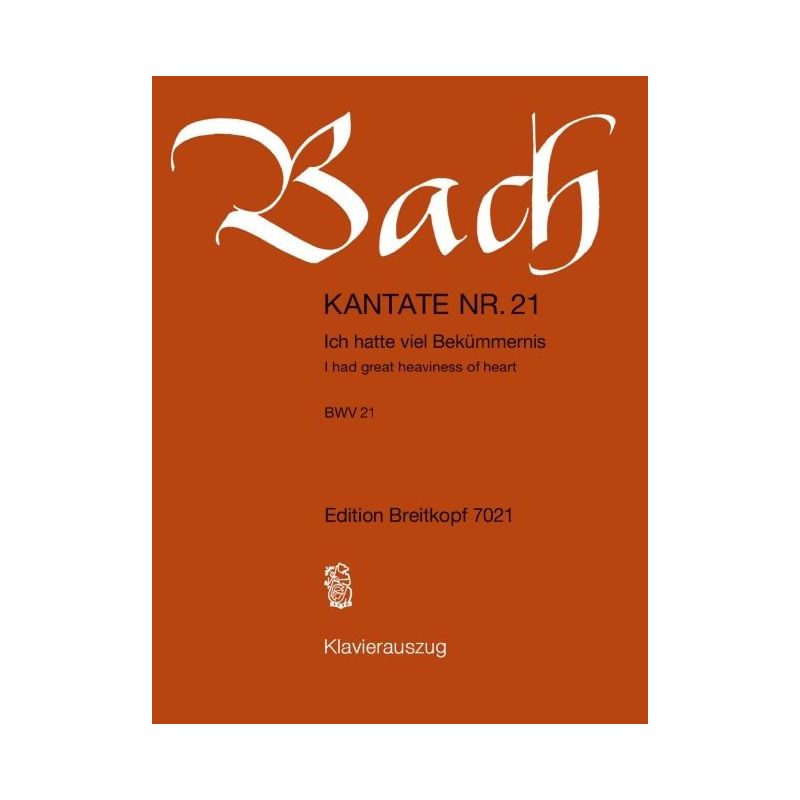 Bach, J.S - Cantata BWV 21 I had great heaviness of heart BWV 21 