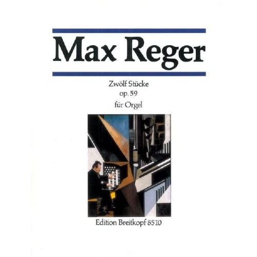 Reger, Max - 12 Pieces Op....