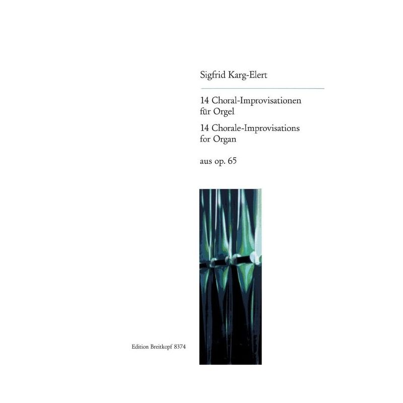 Karg-Elert, Sigfrid - 14 Chorale Improvisations from Op. 65 op. 65 