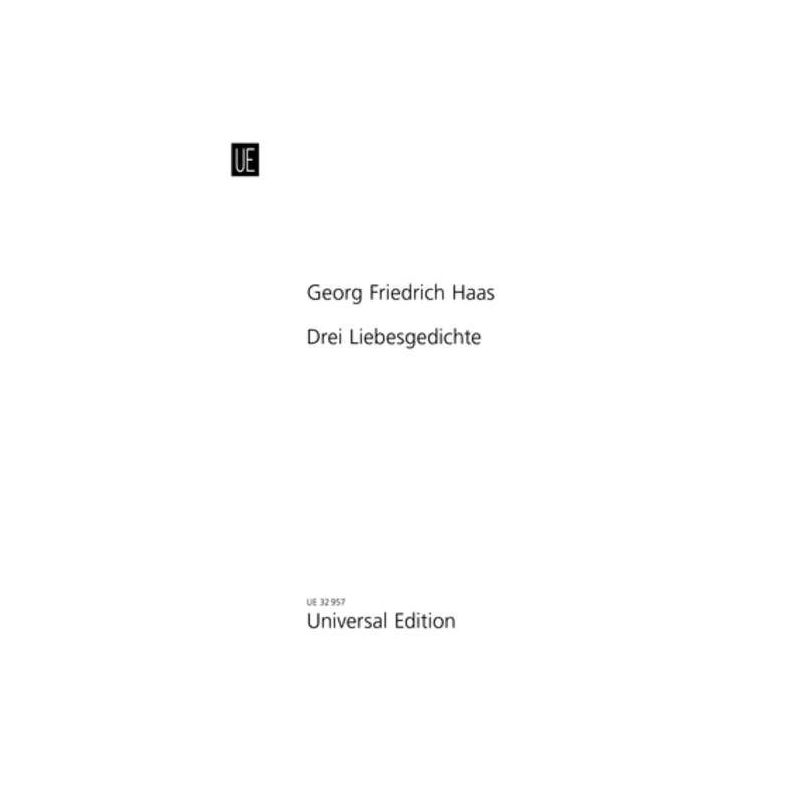 Haas, Georg Friedrich - Drei Liebesgedichte (Three Love Poems) 