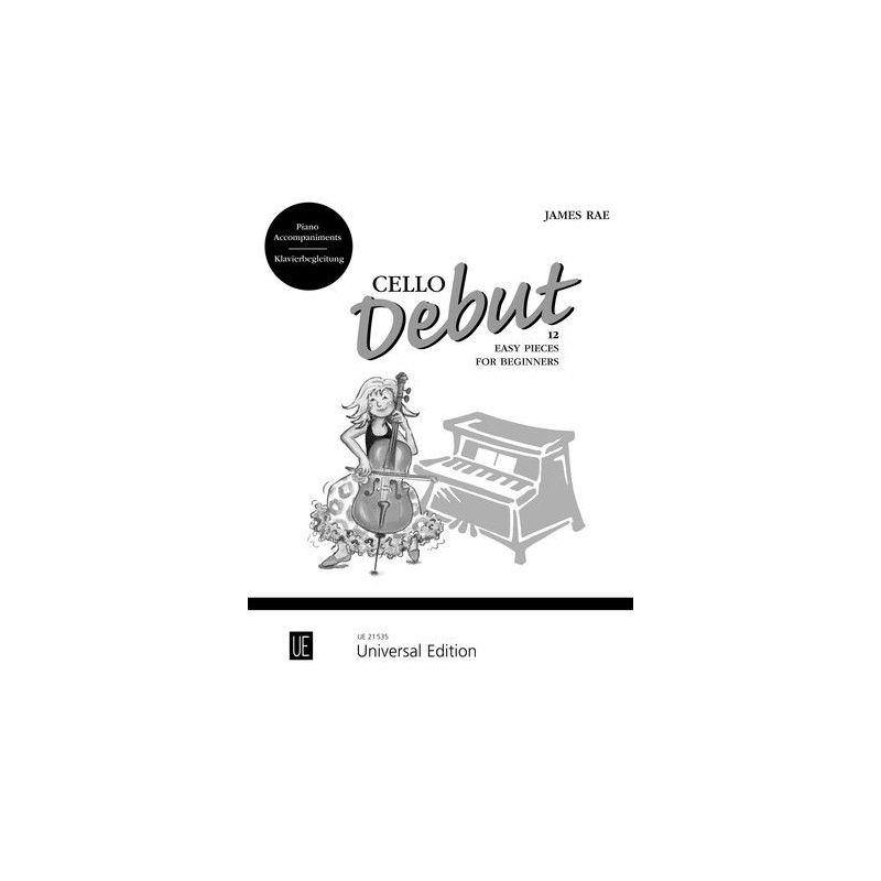 Rae, James - Cello Debut – Piano Accompaniments 