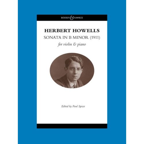 Howells, Herbert - Violin Sonata in B Minor (1911) 