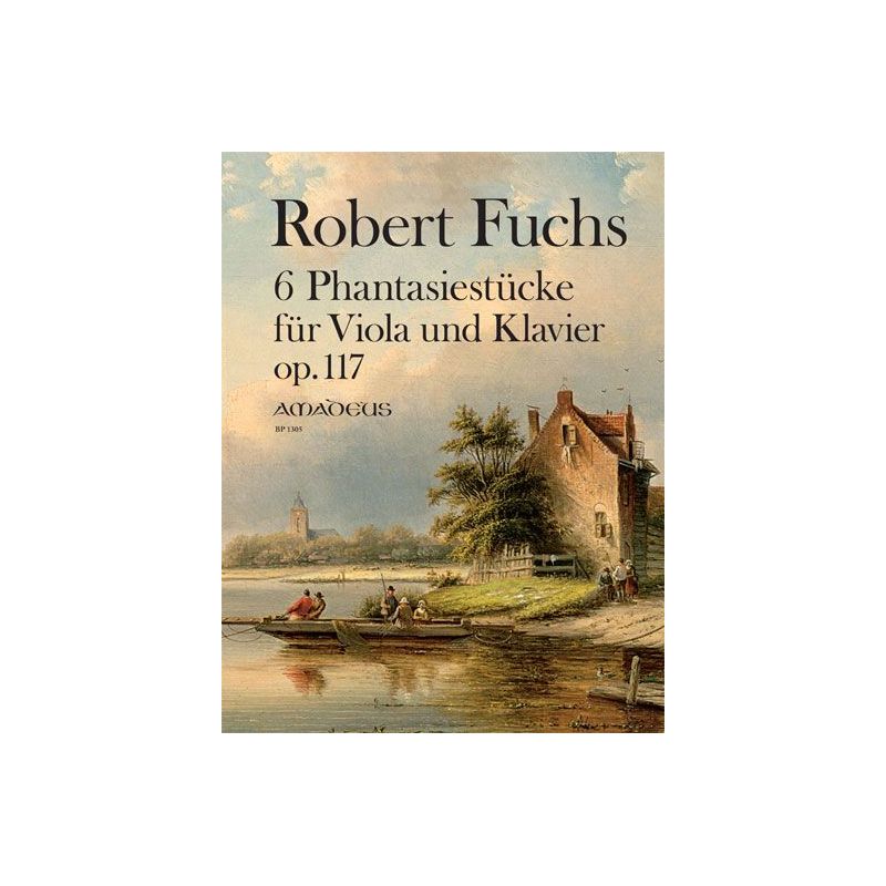 Fuchs, Robert - Six Fantasy Pieces op. 117 