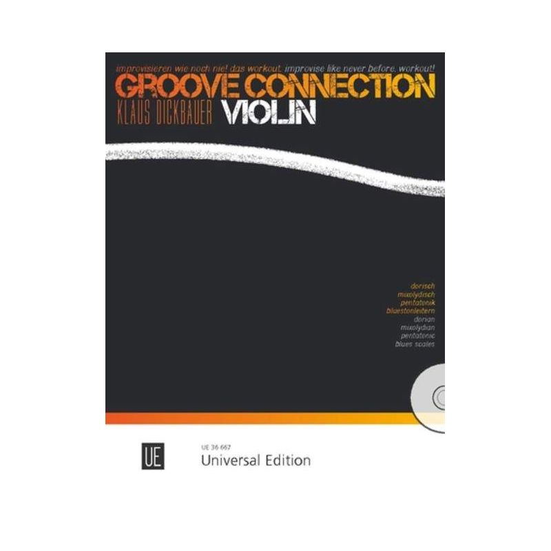Dickbauer, Klaus - Groove Connection - Violin: Dorian – Mixolydian – Pentatonic Scales – Blues Scales 