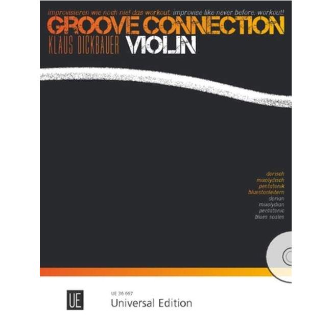 Dickbauer, Klaus - Groove Connection - Violin: Dorian – Mixolydian – Pentatonic Scales – Blues Scales 