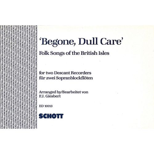 'Begone, Dull Care' 