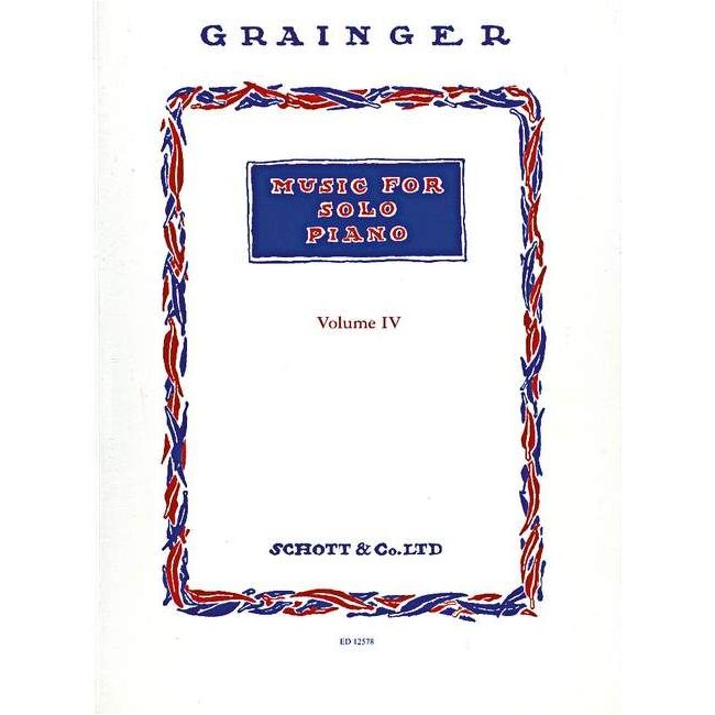 Grainger, George Percy Aldridge - Music for Solo Piano Vol. 4