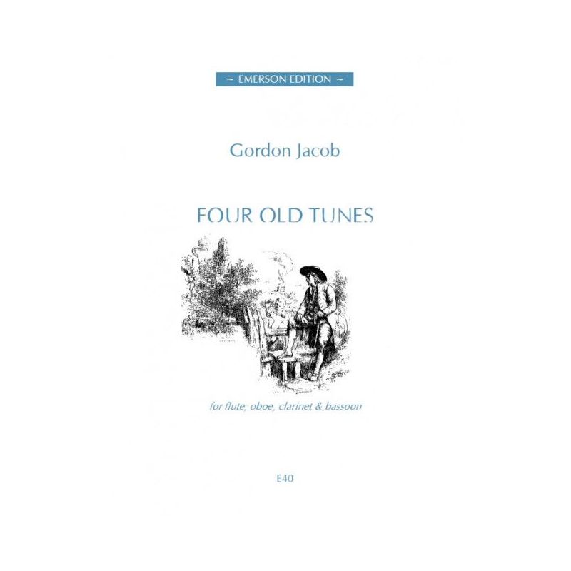 Jacob, Gordon - Four Old Tunes 