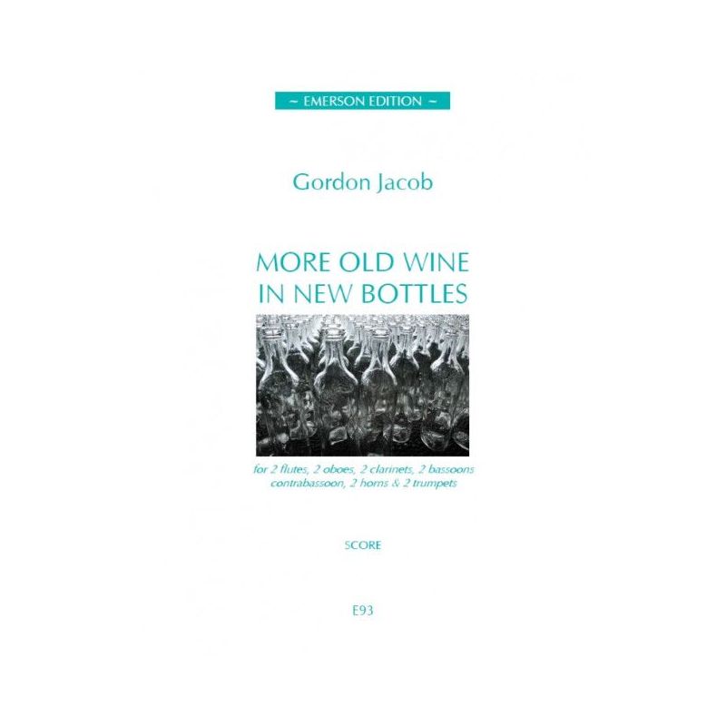 Jacob, Gordon - More Old Wine in New Bottles 
