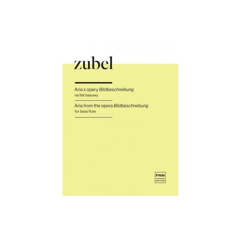 Zubel, Agata - Aria from the opera Bildbeschreibung 