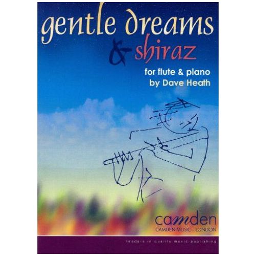 Heath, Dave - Gentle Dreams & Shiraz (Flute and Piano) 