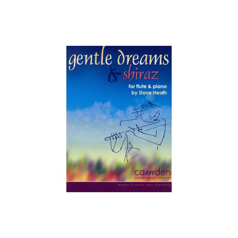 Heath, Dave - Gentle Dreams & Shiraz (Flute and Piano) 