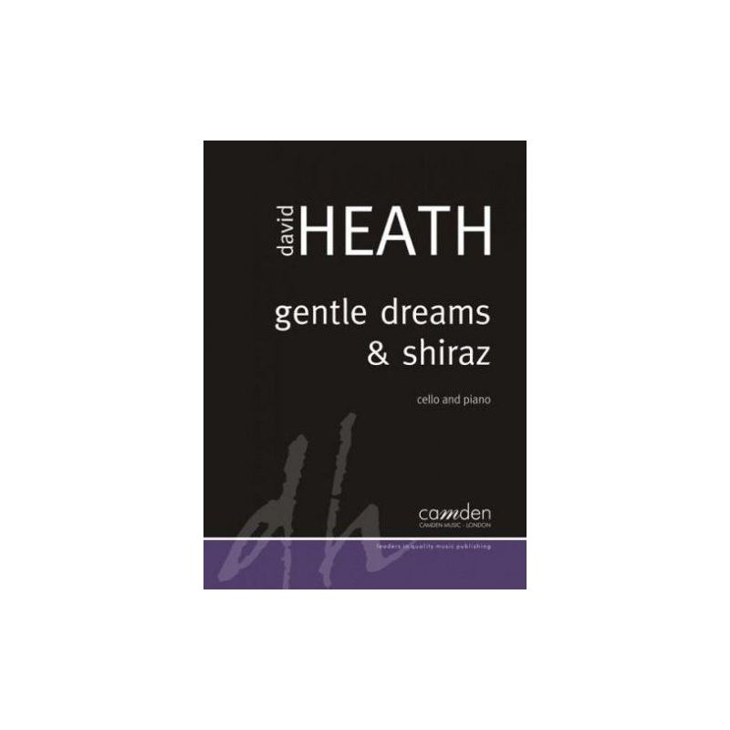 Heath, Dave - Gentle Dreams & Shiraz (Cello and Piano) 