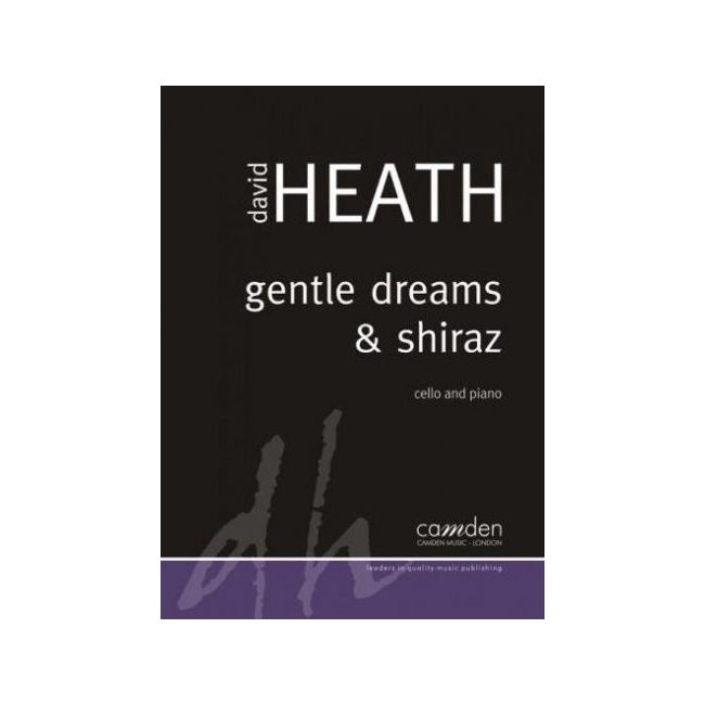 Heath, Dave - Gentle Dreams & Shiraz (Cello and Piano)