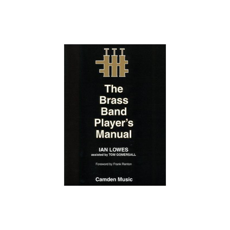 Lowes, Ian - The Brass Band Player's Manual 