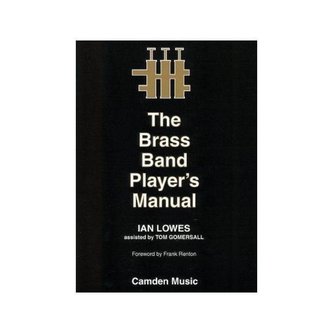 Lowes, Ian - The Brass Band Player's Manual 