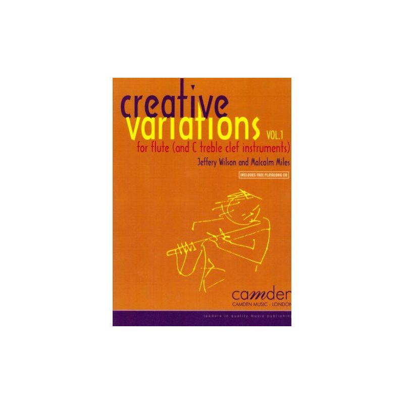 Miles & Wilson - Creative Variations: Volume 1 (Flute) Vol. 1