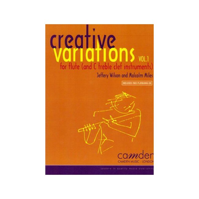 Miles & Wilson - Creative Variations: Volume 1 (Flute) Vol. 1