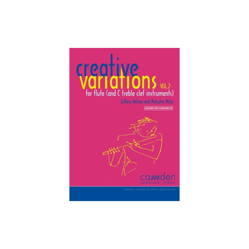 Miles & Wilson - Creative Variations: Volume 2 (Flute) Vol. 2