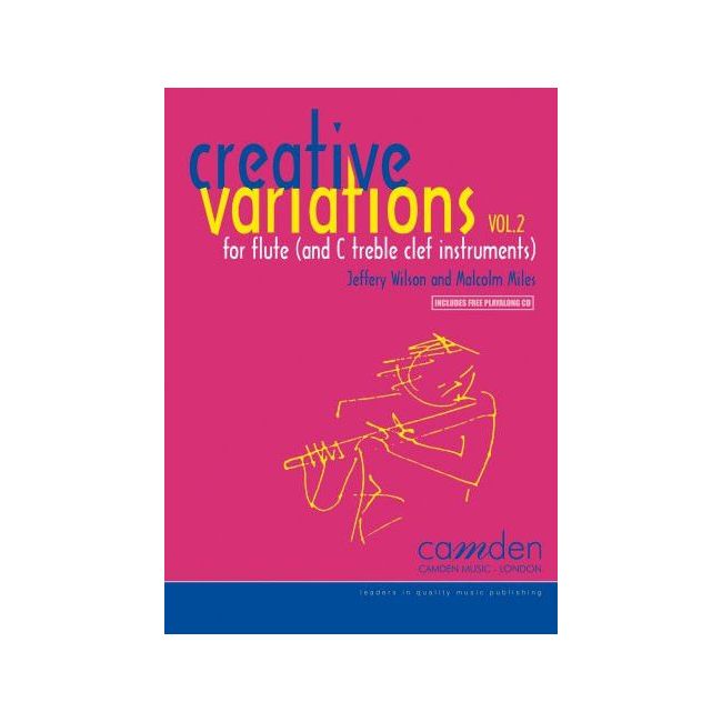 Miles & Wilson - Creative Variations: Volume 2 (Flute) Vol. 2