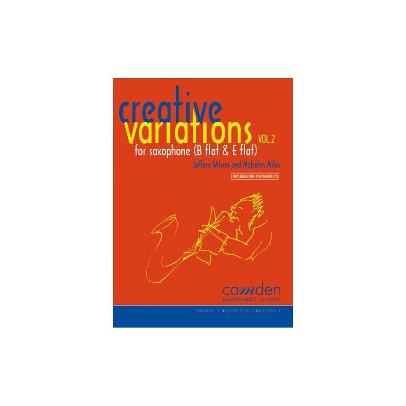 Miles & Wilson - Creative Variations: Volume 2 (Saxophone) Vol. 2