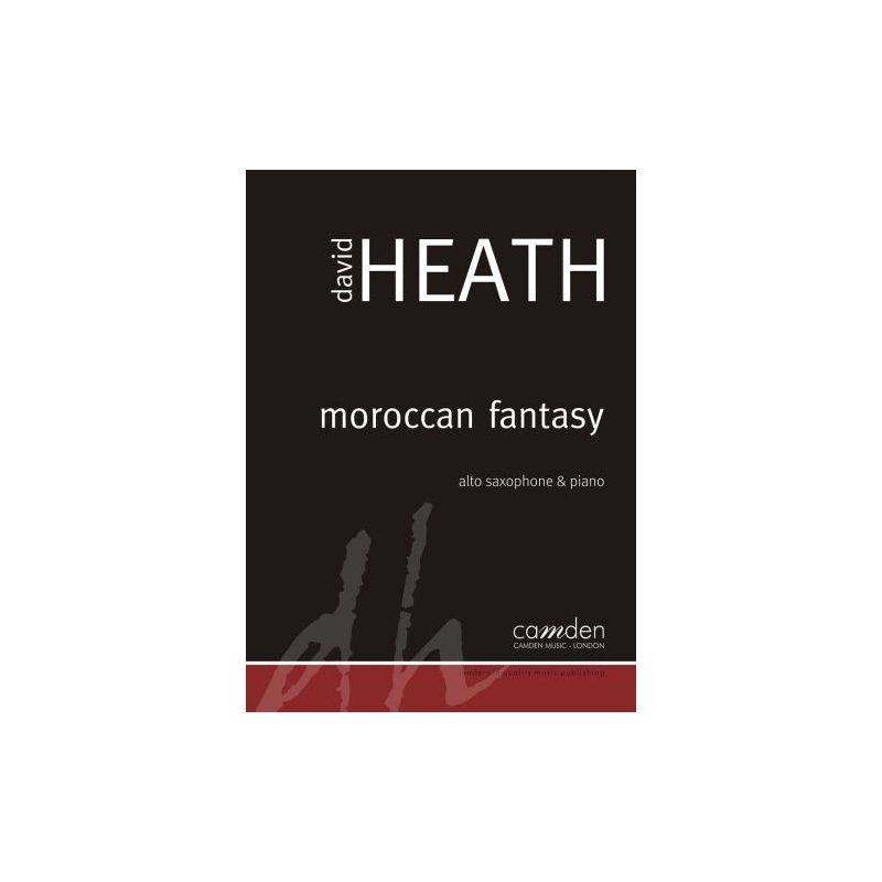 Heath, Dave - Moroccan Fantasy (for Alto Saxophone and Piano) 