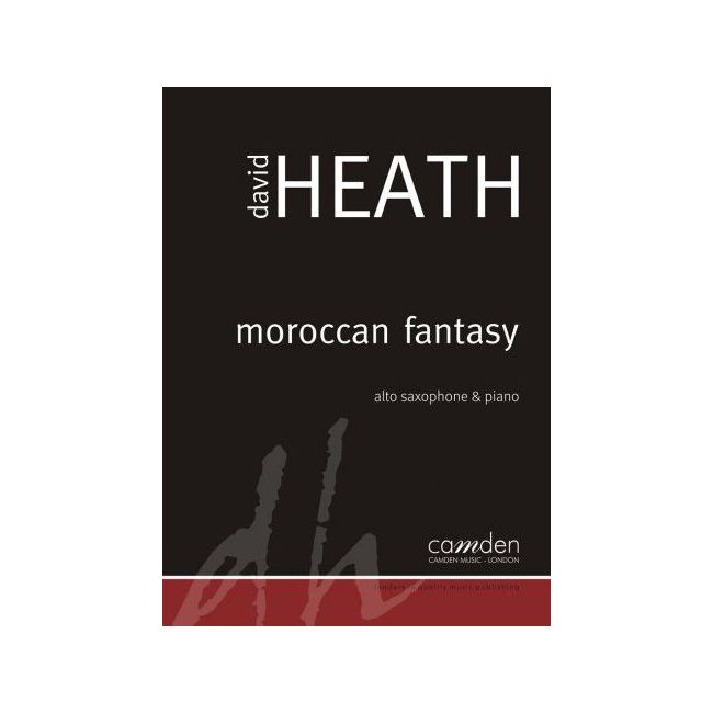 Heath, Dave - Moroccan Fantasy (for Alto Saxophone and Piano) 