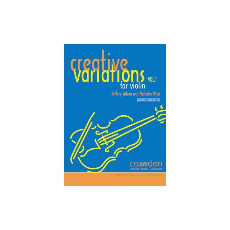 Miles & Wilson - Creative Variations: Volume 1 (Violin) Vol. 1